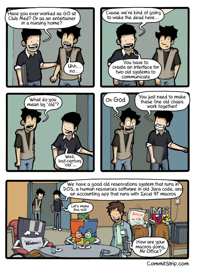 CommitStrip: When I have to work with legacy systems